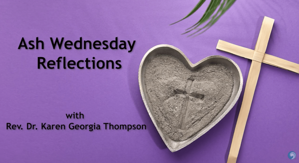 ‘A Season for Spiritual Preparation’: Rev. Karen Georgia Thompson offers Ash Wednesday reflections